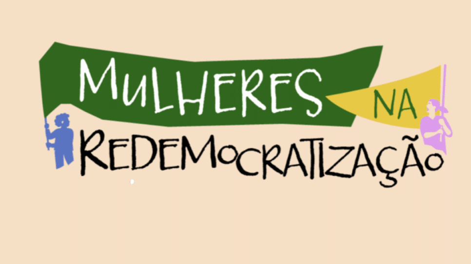 Mulheres na Redemocratização